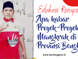 LAKI Tanya Kabar Soal Proyek-Proyek Mangkrak di Provinsi Bengkulu